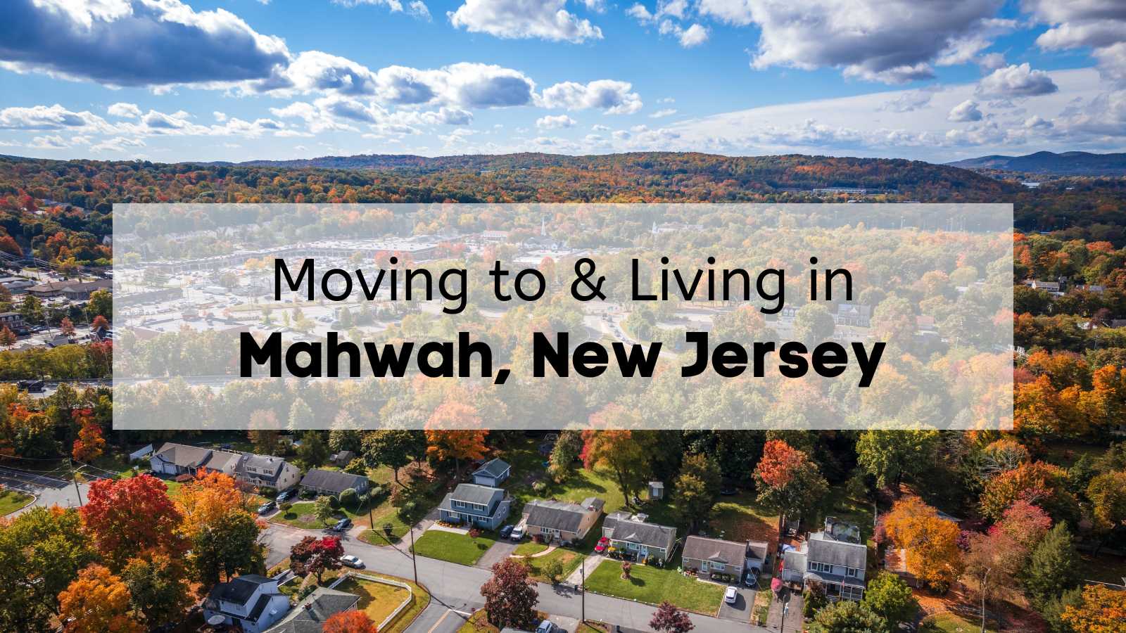 What It's Like Living in Mahwah